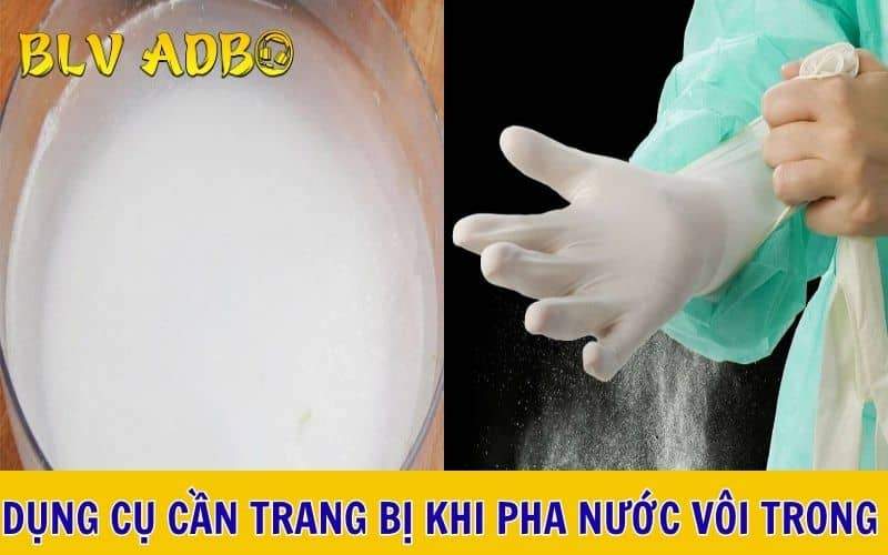 Các dụng cụ cần chuẩn bị trước khi pha nước vôi trong cho gà uống